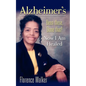 Alzheimer's: Been There Done That! - Now I'm Healed - Paperback