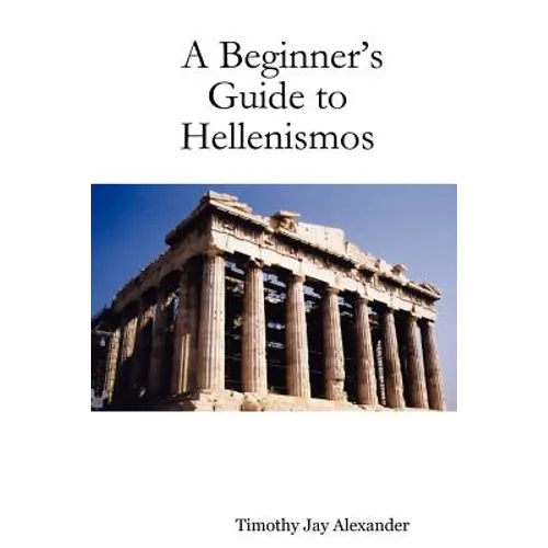 A Beginner's Guide to Hellenismos - Paperback