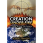 Creation Under Fire from within the church - Paperback