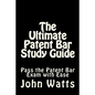 The Ultimate Patent Bar Study Guide: Pass the Patent Bar Exam with Ease - Paperback