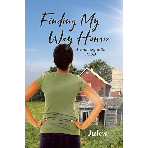 Finding My Way Home: A Journey with PTSD - Paperback