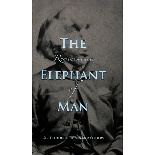 Reminiscences of The Elephant Man - Hardcover