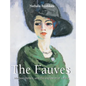 The Fauves: Matisse, Derain, and the explosion of colour - Hardcover
