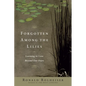 Forgotten Among the Lilies: Learning to Love Beyond Our Fears - Paperback