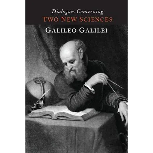 Dialogues Concerning Two New Sciences - Paperback