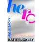 Hero: A Love Story - Hardcover