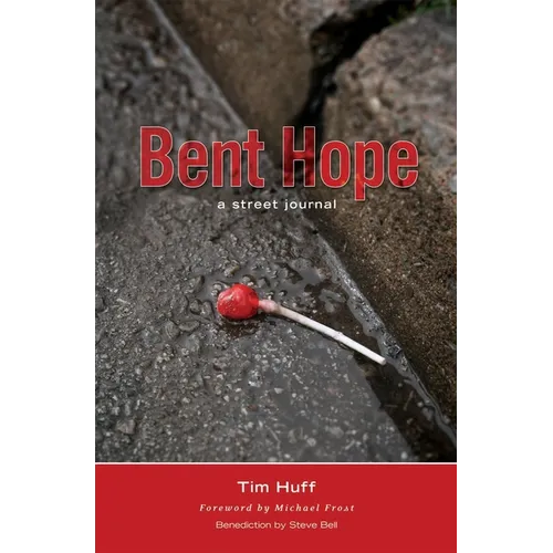 Bent Hope: A Street Journal - Paperback