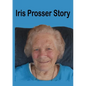 Iris Prosser Story: Round the World with Four Children - Paperback