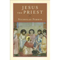 Jesus the Priest - Paperback