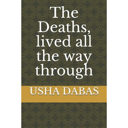 The Deaths, lived all the way through - Paperback