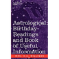 Astrological Birthday Readings And, Book of Useful Information - Paperback
