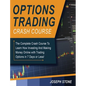 Options Trading Crash Course: The Complete Crash Course To Learn How Investing And Making Money Online with Trading Options in 7 Days or Less! - Hardcover