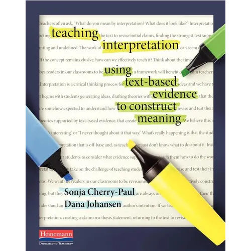 Teaching Interpretation: Using Text-Based Evidence to Construct Meaning - Paperback