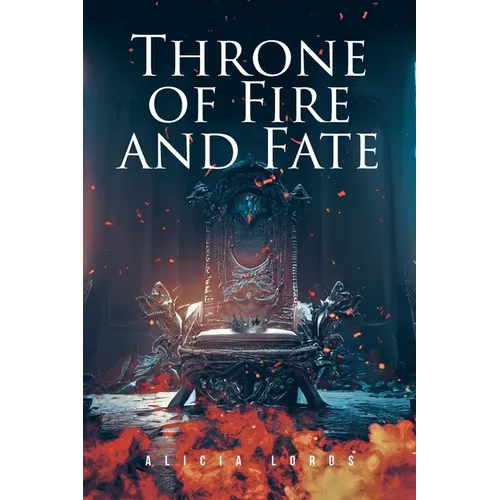 Throne of Fire and Fate - Paperback