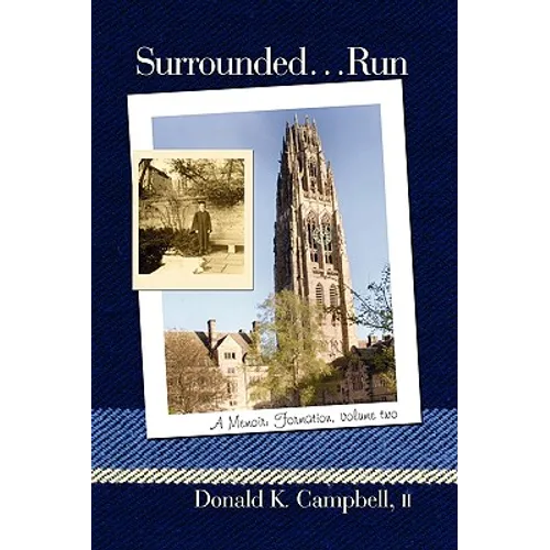 Surrounded...Run: A Memoir-Formation, Vol Two - Paperback