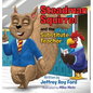 Steadman Squirrel and the Substitute Teacher - Hardcover