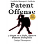 The Patent Offense Book: Portfolio Manager's Guide to 7 Steps to a Safe, Secure Patent Portfolio - Paperback