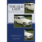 The Old Lady: Restoration of Dad's 1958 Volvo PV 444 L - Paperback