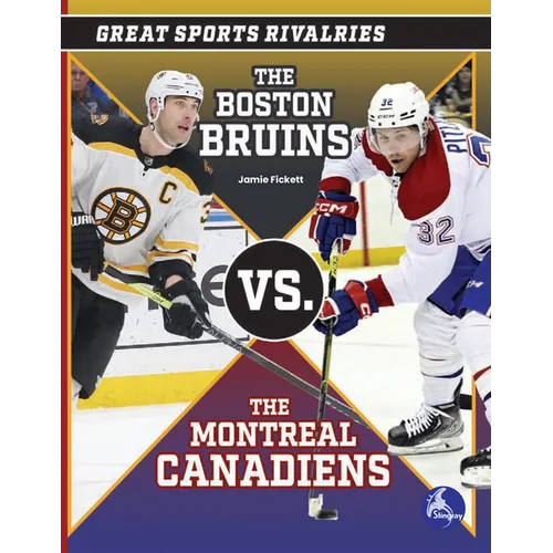 The Boston Bruins vs. the Montreal Canadiens - Paperback