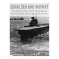 Coral Sea and Midway: The History of the World War II Battles that Turned the Tide in the Pacific Theater - Paperback