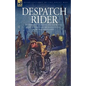 Despatch Rider: The Experiences of a British Army Motorcycle Despatch Rider During the Opening Battles of the Great War in Europe - Paperback