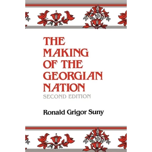 The Making of the Georgian Nation, Second Edition - Paperback