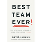 Best Team Ever: The Surprising Science of High-Performing Teams - Paperback
