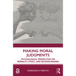 Making Moral Judgments: Psychological Perspectives on Morality, Ethics, and Decision-Making - Paperback