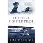The First Fighter Pilot - Roland Garros: The Life and Times of the Playboy Who Invented Air Combat - Hardcover