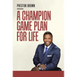 A Champion Game Plan for Life - Paperback