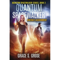 Quantum Spacewalker: Aneera's Assignment - Hardcover