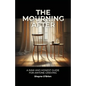 The Mourning After: A Raw and Honest Guide for Anyone Grieving - Paperback
