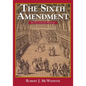 The Sixth Amendment: An Illustrated History - Paperback