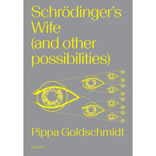 Schrodinger's Wife (and Other Possibilities) - Paperback