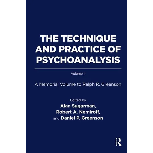 The Technique and Practice of Psychoanalysis: A Memorial Volume to Ralph R. Greenson - Paperback