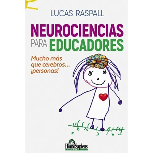 Neurociencia para educadores: Mucho más que cerebros... ¡personas! - Paperback