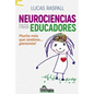 Neurociencia para educadores: Mucho más que cerebros... ¡personas! - Paperback
