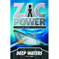 Zac Power #2: Deep Waters: 24 Hours to Save the World ... and Finish His Homework - Paperback