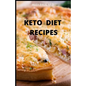 Keto Diet Recipes: 65 Recipes For Busy People on Keto Diet (Keto Diet for Beginners) - Paperback