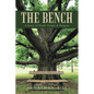 The Bench: A Story of Faith, People & Purpose - Paperback