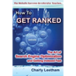 How To Get Ranked: The Art of Search Engine Optimization and Getting Indexed Fast - Paperback