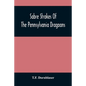 Sabre Strokes Of The Pennsylvania Dragoons: In The War Of 1861-1865; Interspersed With Personal Reminiscences - Paperback