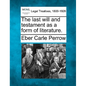 The Last Will and Testament as a Form of Literature. - Paperback