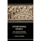 Entertaining Angels: Early Christian Hospitality in Its Mediterranean Setting - Hardcover
