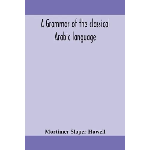A grammar of the classical Arabic language - Paperback