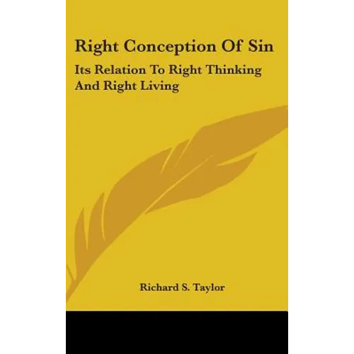 Right Conception of Sin: Its Relation to Right Thinking and Right Living - Hardcover