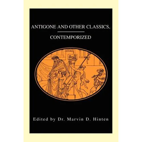 Antigone and Other Classics, Contemporized - Paperback