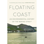 Floating Coast: An Environmental History of the Bering Strait - Paperback
