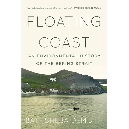 Floating Coast: An Environmental History of the Bering Strait - Paperback