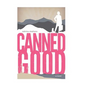 Canned Good - Hardcover